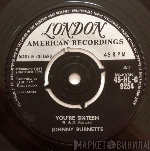  Johnny Burnette  - You're Sixteen