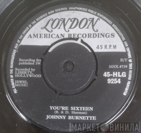  Johnny Burnette  - You're Sixteen