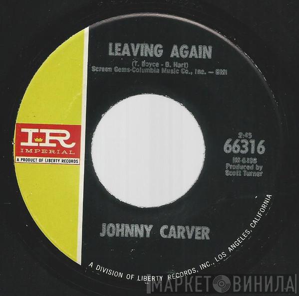 Johnny Carver - Leaving Again