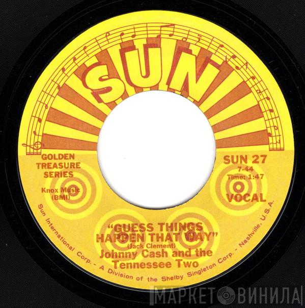  Johnny Cash & The Tennessee Two  - Guess Things Happen That Way / Come In Stranger