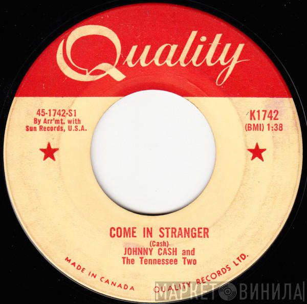 Johnny Cash & The Tennessee Two  - Come In Stranger