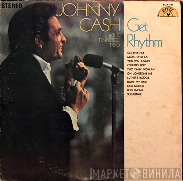 Johnny Cash & The Tennessee Two - Get Rhythm
