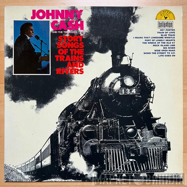  Johnny Cash & The Tennessee Two  - Story Songs Of The Trains And Rivers