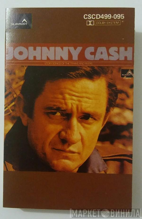  Johnny Cash & The Tennessee Two  - Story Songs Of The Trains And Rivers