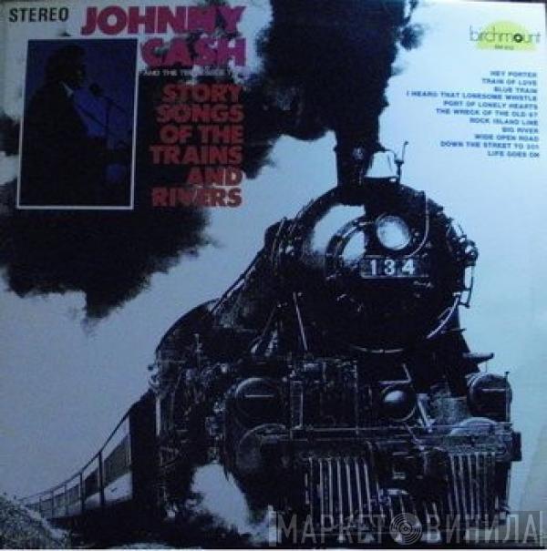  Johnny Cash & The Tennessee Two  - Story Songs Of The Trains And Rivers