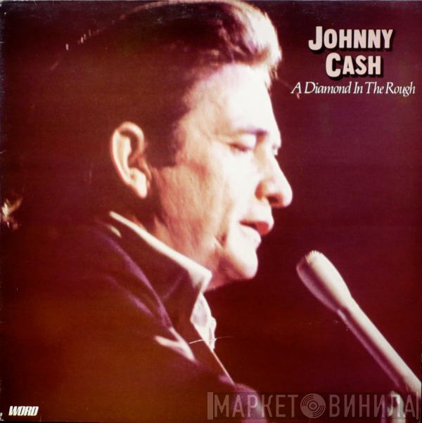 Johnny Cash - A Diamond In The Rough