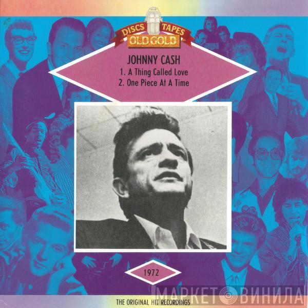 Johnny Cash - A Thing Called Love / One Piece At A Time