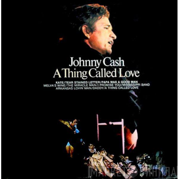  Johnny Cash  - A Thing Called Love