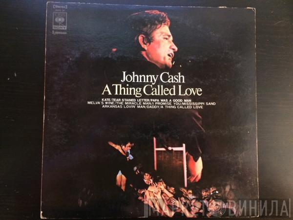  Johnny Cash  - A Thing Called Love