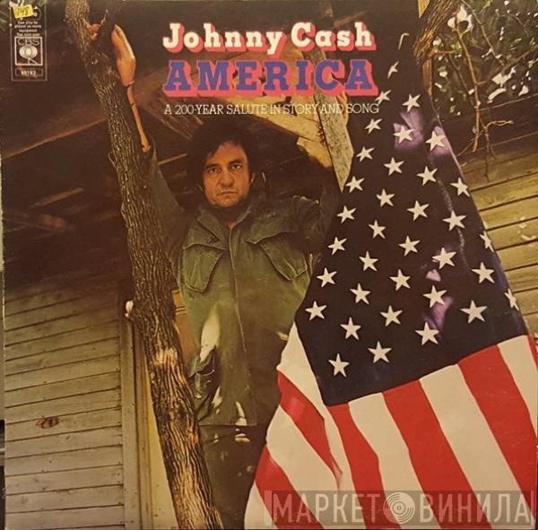 Johnny Cash - America -  A 200-Year Salute In Story And Song