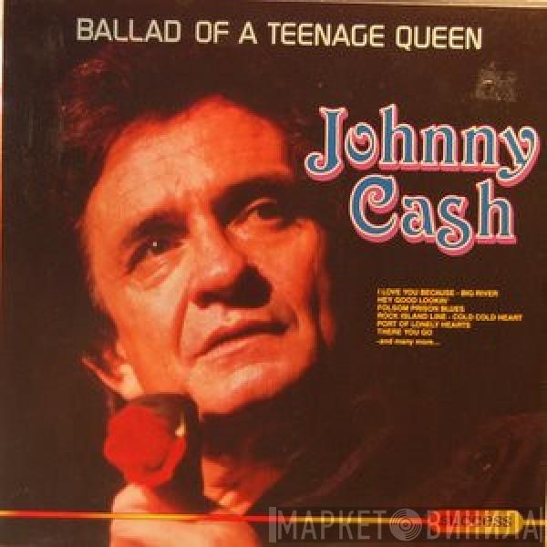 Johnny Cash - Ballad Of A Teenage Queen