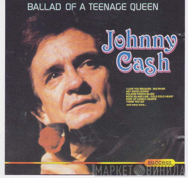 Johnny Cash - Ballad Of A Teenage Queen