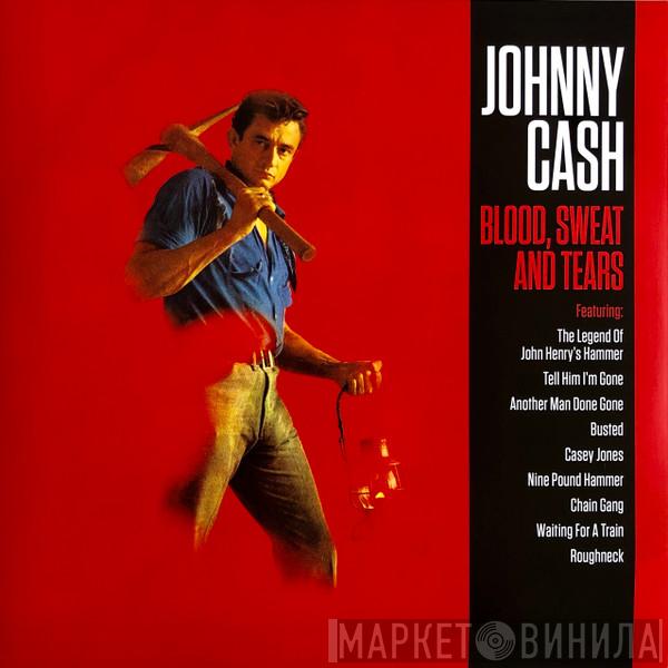 Johnny Cash - Blood, Sweat And Tears