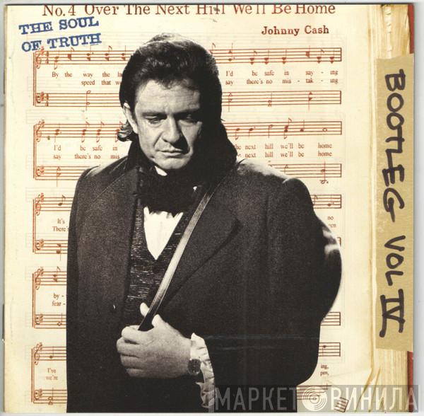 Johnny Cash - Bootleg Vol IV: The Soul Of Truth