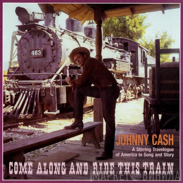 Johnny Cash - Come Along And Ride This Train