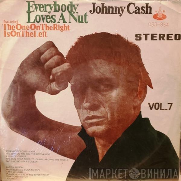  Johnny Cash  - Everybody Loves A Nut - Vol. 7