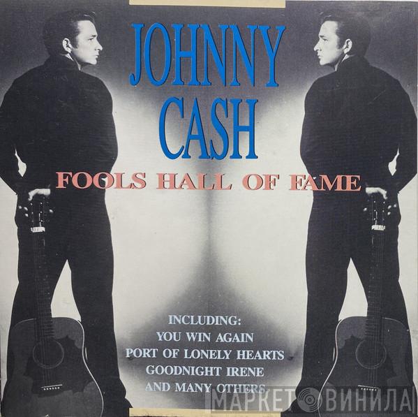 Johnny Cash - Fools Hall Of Fame