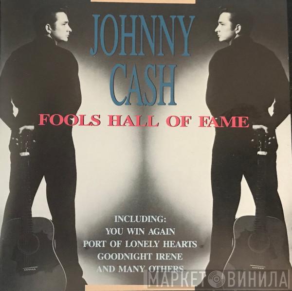 Johnny Cash - Fools Hall Of Fame