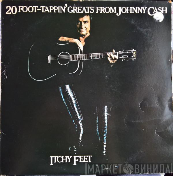 Johnny Cash - Itchy Feet - 20 Foot-Tappin' Greats