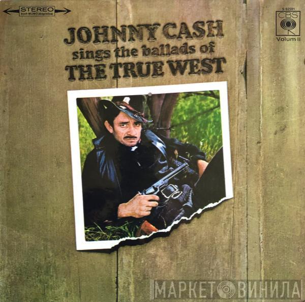 Johnny Cash - Johnny Cash Sings The Ballads Of The True West Volume 2