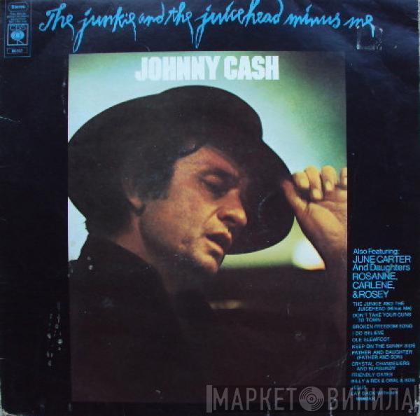 Johnny Cash, June Carter, Rosanne Cash, Carlene Routh, Rosey Nix - The Junkie And The Juicehead Minus Me