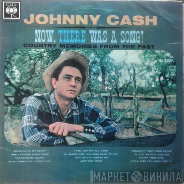  Johnny Cash  - Now, There Was A Song!