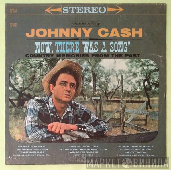  Johnny Cash  - Now, There Was A Song!