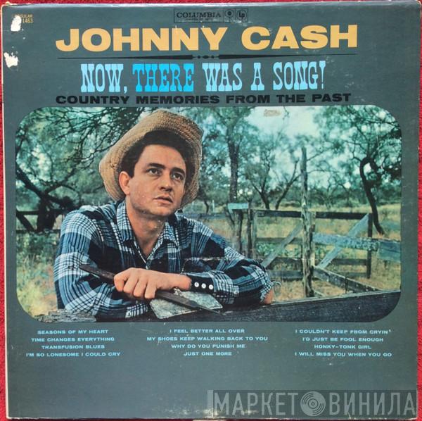  Johnny Cash  - Now, There Was A Song!