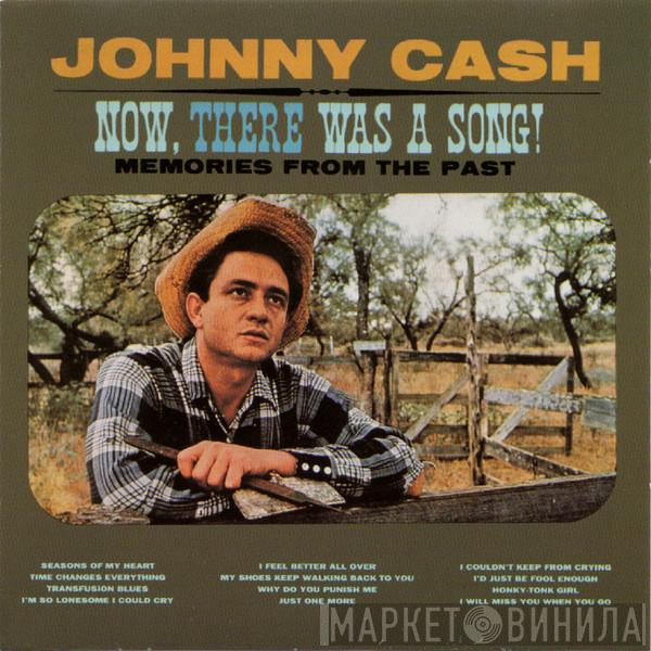  Johnny Cash  - Now, There Was A Song!