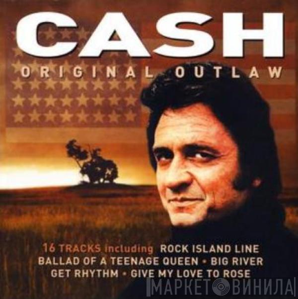 Johnny Cash - Original Outlaw