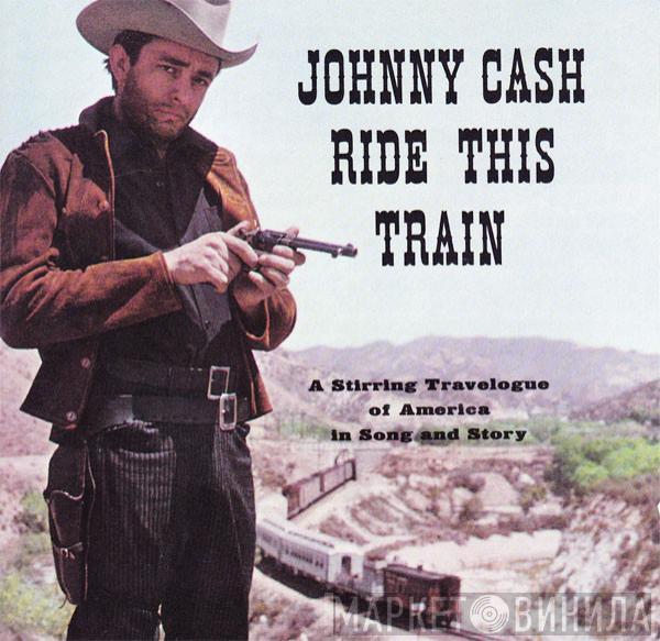  Johnny Cash  - Ride This Train