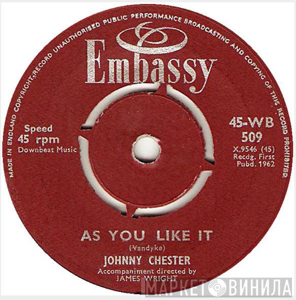 Johnny Chester  - As You Like It / Last Night Was Made For Love