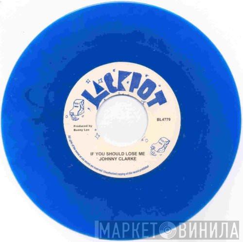 Johnny Clarke - If You Should Lose Me