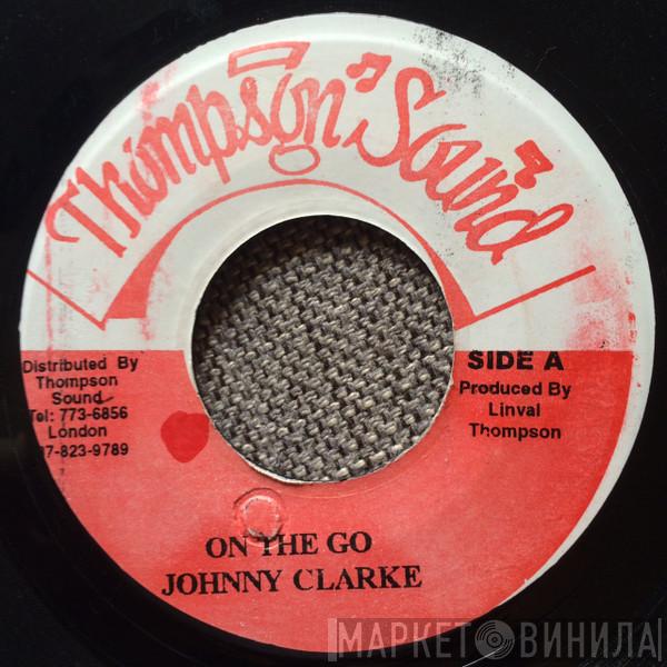  Johnny Clarke  - On The Go