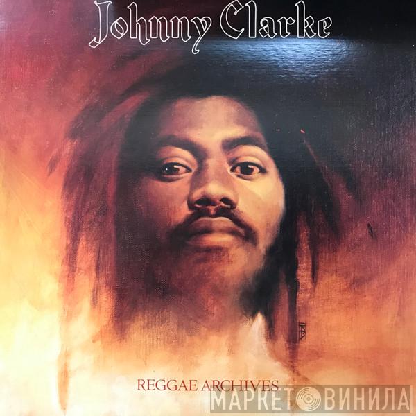  Johnny Clarke  - Reggae Archives