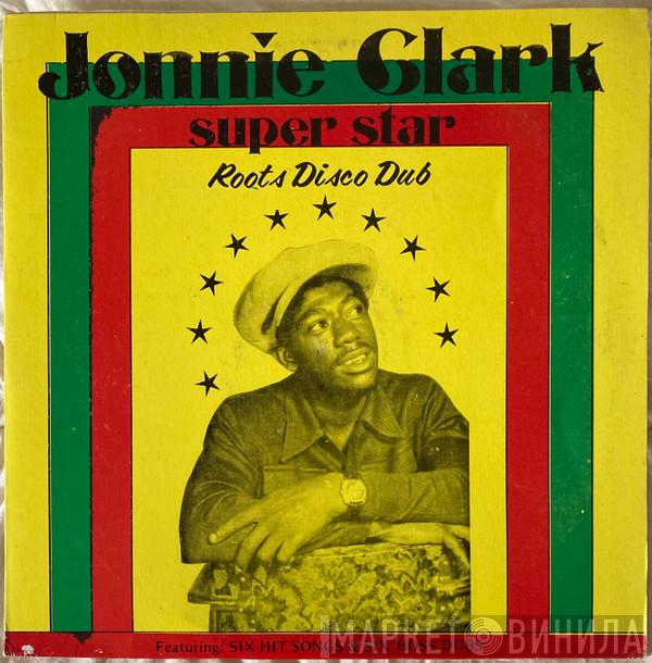  Johnny Clarke  - Super Star Roots Disco Dub