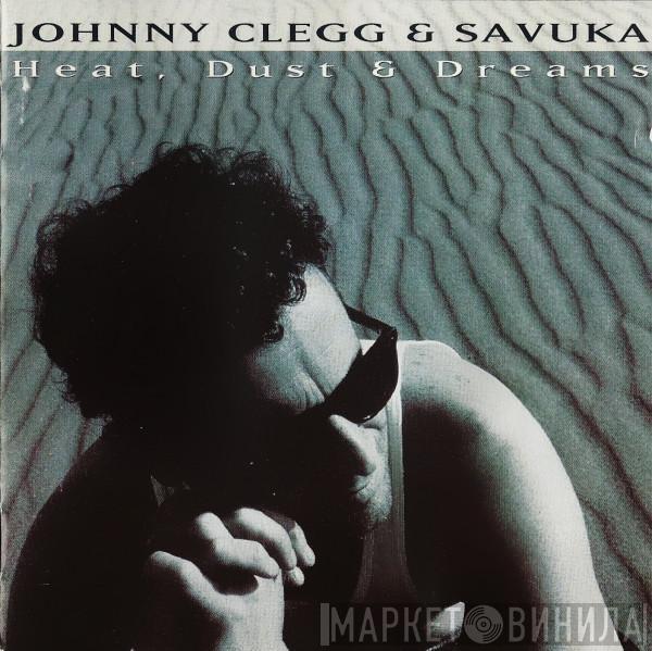 Johnny Clegg & Savuka - Heat, Dust & Dreams