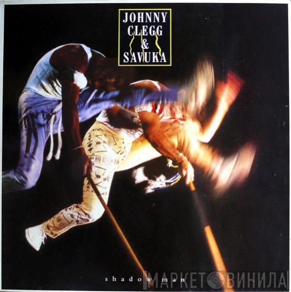  Johnny Clegg & Savuka  - Shadow Man