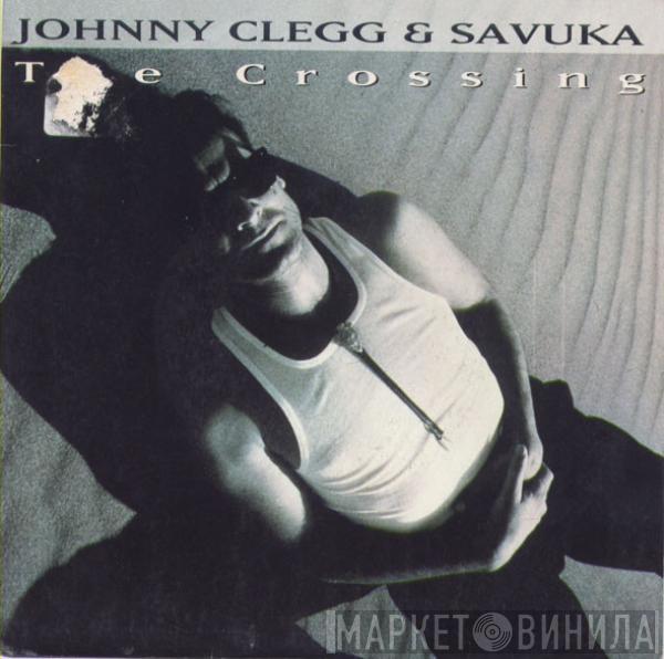 Johnny Clegg & Savuka - The Crossing