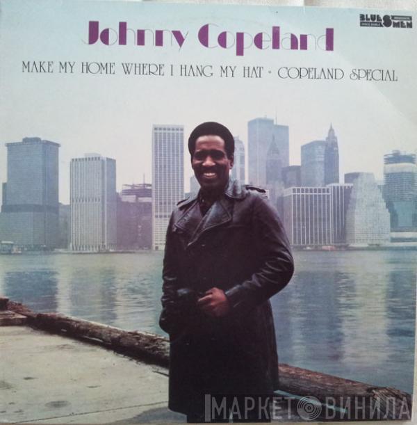  Johnny Copeland  - Make My Home Where I Hang My Hat - Copeland Special