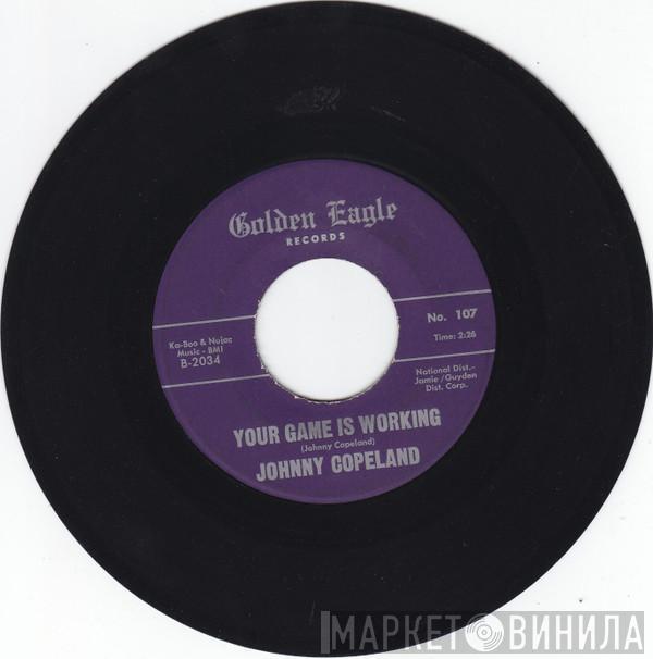 Johnny Copeland - Your Game Is Working / Mama Told Me