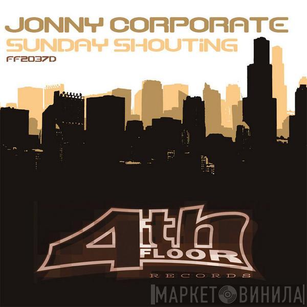  Johnny Corporate  - Sunday Shoutin' / Groove Me