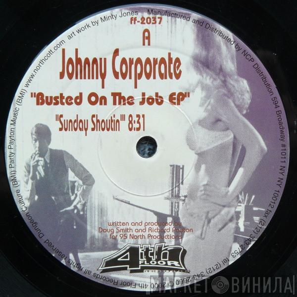 Johnny Corporate - Busted On The Job EP
