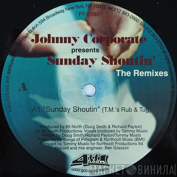 Johnny Corporate - Sunday Shoutin' (The Remixes)