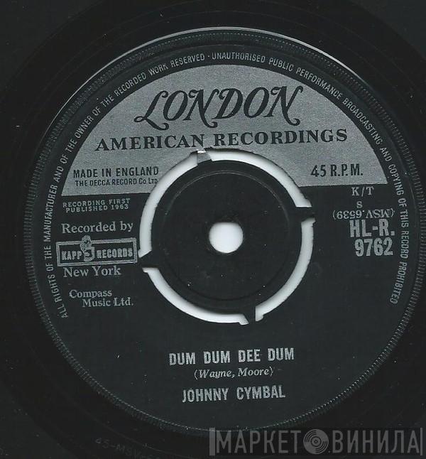 Johnny Cymbal - Dum Dum Dee Dum