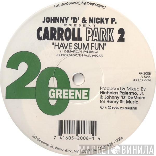 Johnny D & Nicky P - Carroll Park 2