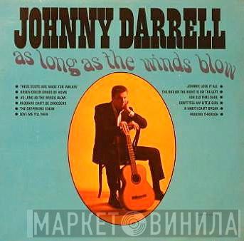 Johnny Darrell - As Long As The Wind Blows