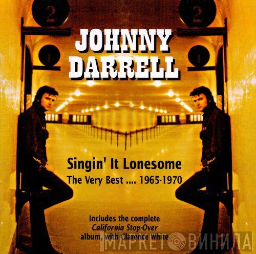 Johnny Darrell - Singin' It Lonesome: The Very Best...1965-1970