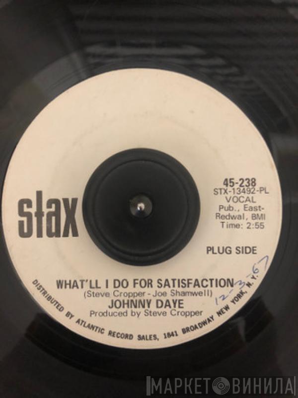 Johnny Daye - What'll I Do For Satisfaction