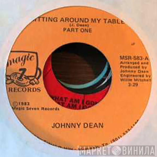 Johnny Dean - Sitting Around My Table